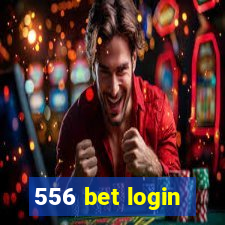 556 bet login