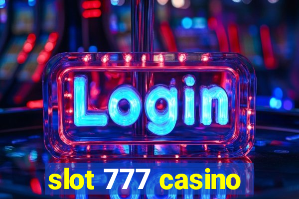 slot 777 casino