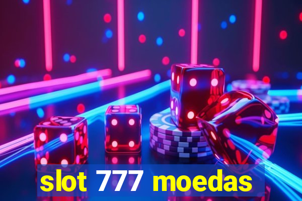 slot 777 moedas