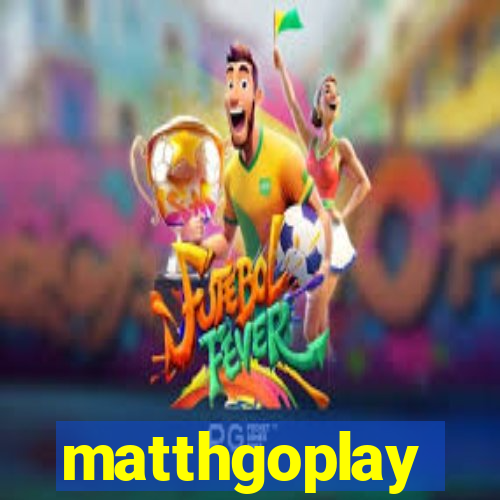 matthgoplay