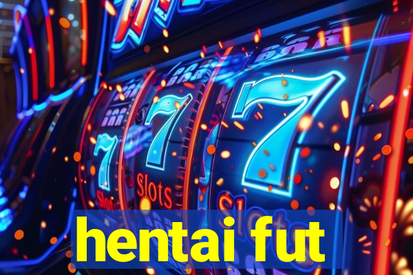 hentai fut