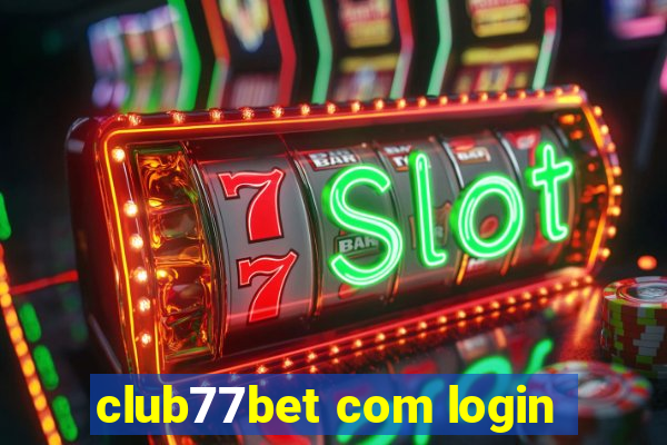 club77bet com login