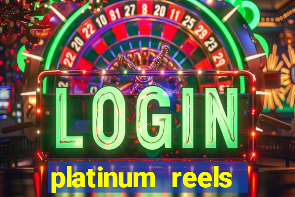 platinum reels online casino