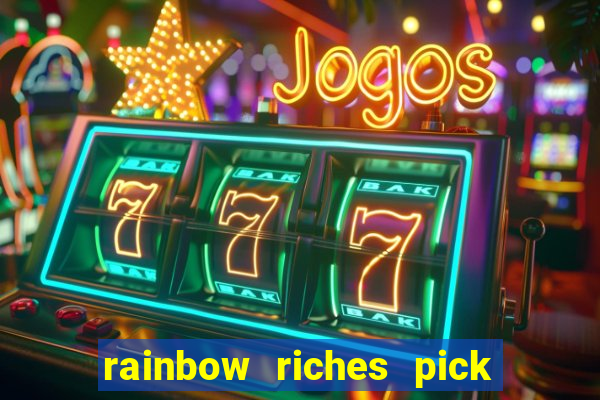 rainbow riches pick n mix slot