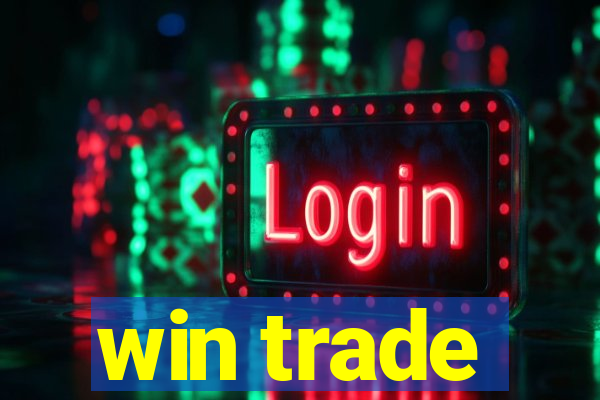 win trade