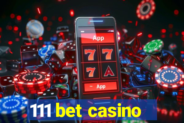 111 bet casino