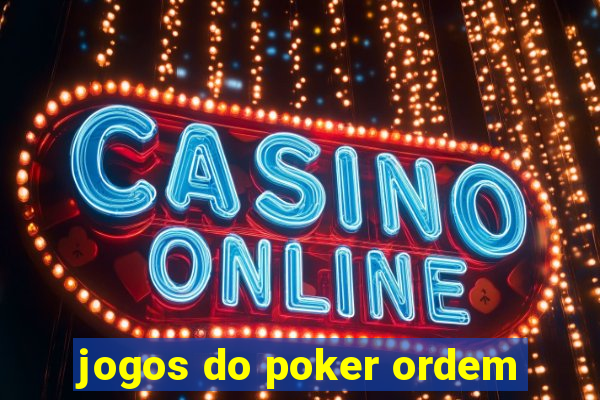 jogos do poker ordem