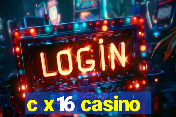 c x16 casino