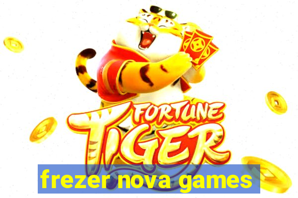 frezer nova games