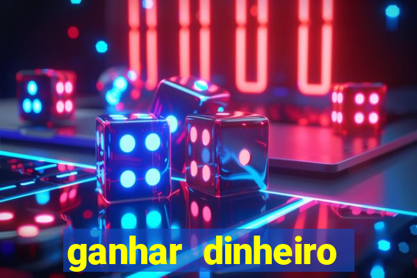 ganhar dinheiro online com jogos