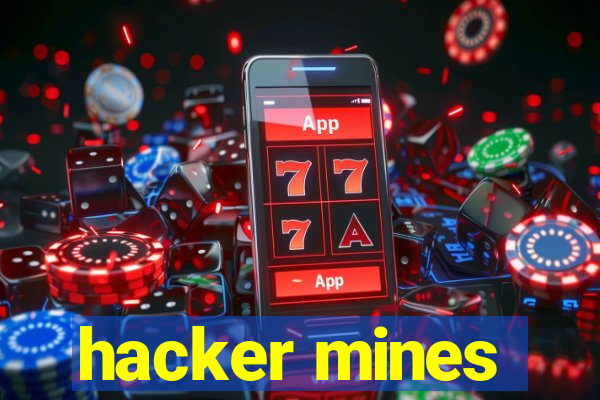 hacker mines