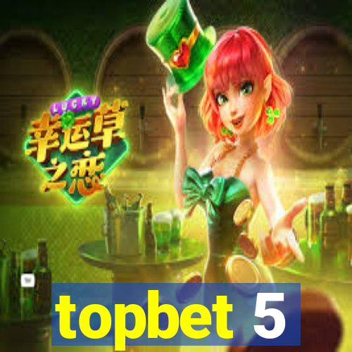 topbet 5