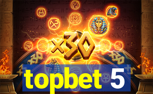 topbet 5