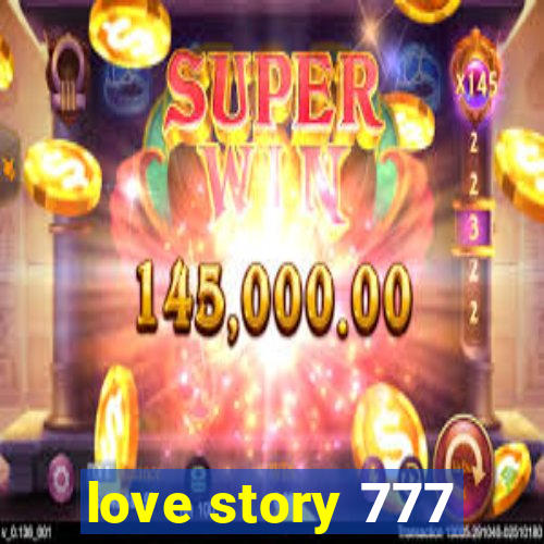 love story 777