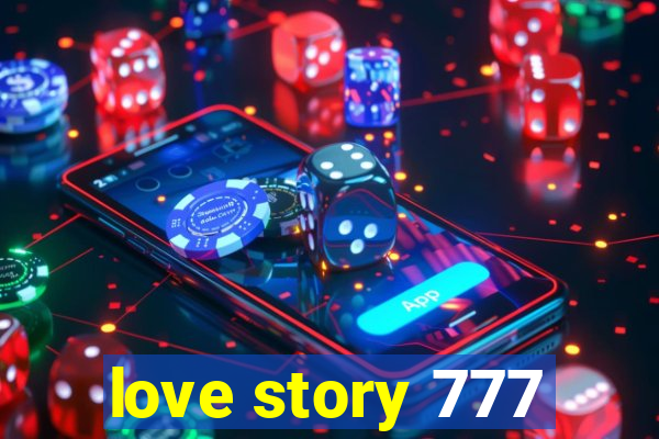 love story 777