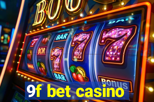 9f bet casino