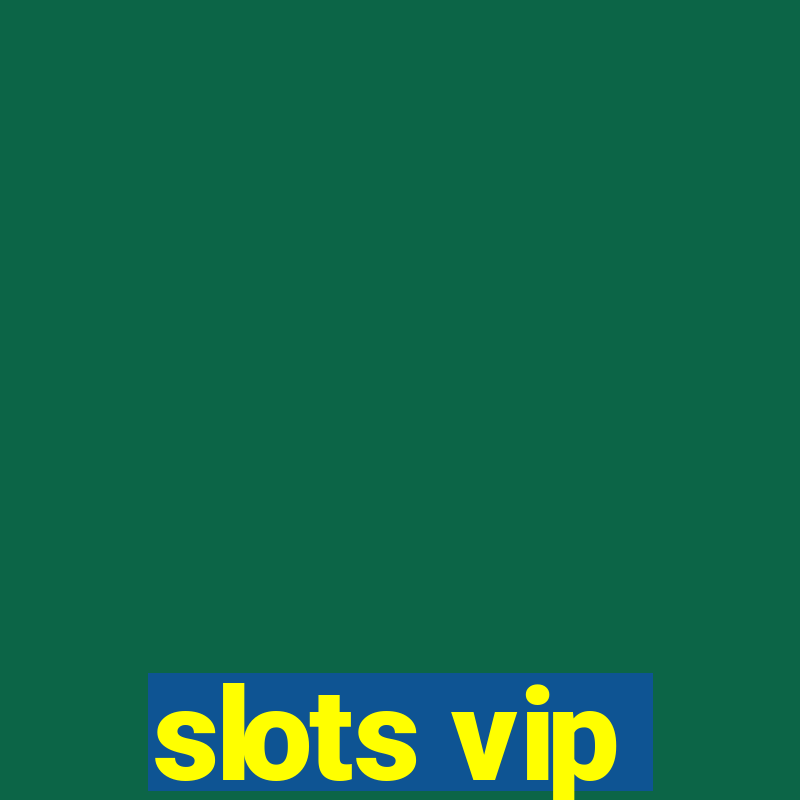 slots vip