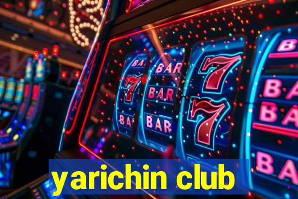 yarichin club