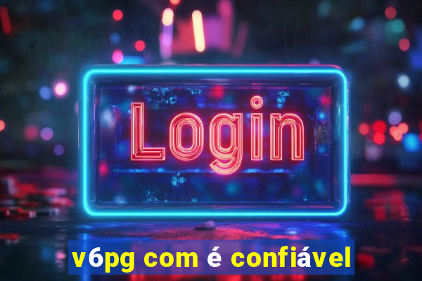 v6pg com é confiável