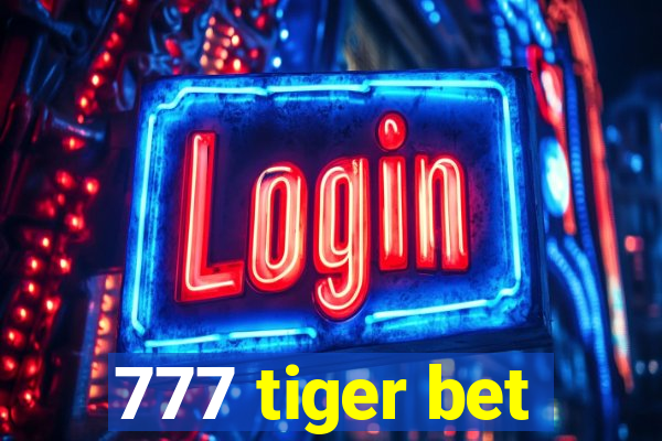 777 tiger bet