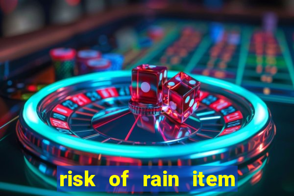 risk of rain item tier list