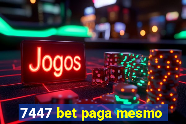 7447 bet paga mesmo