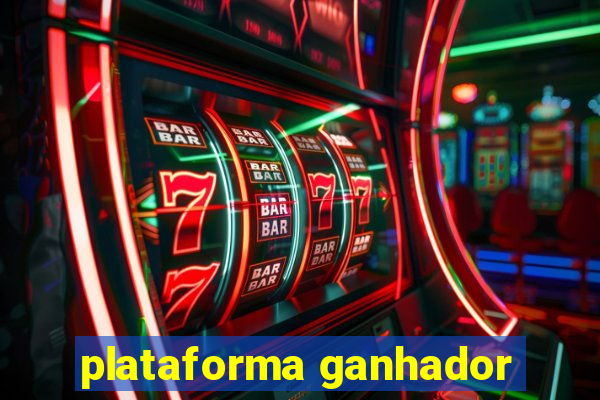 plataforma ganhador