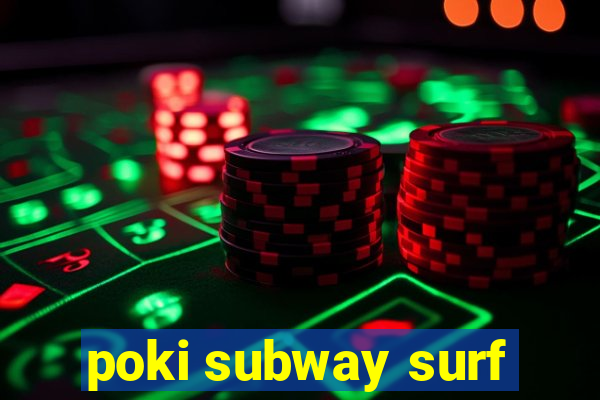 poki subway surf