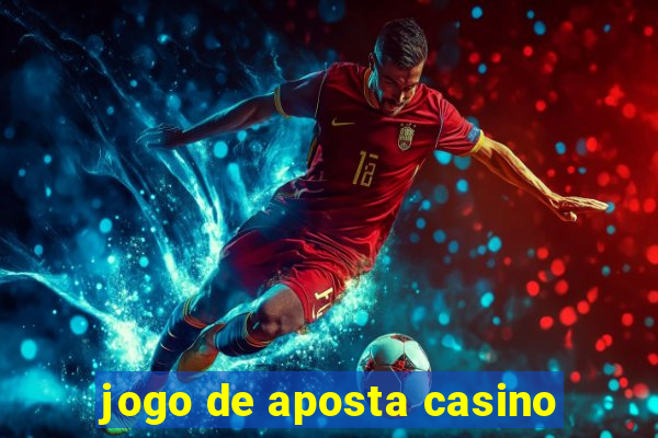 jogo de aposta casino