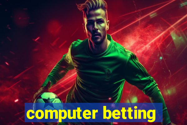 computer betting