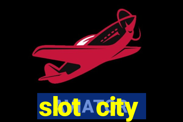 slot city оф?ц?йний сайт