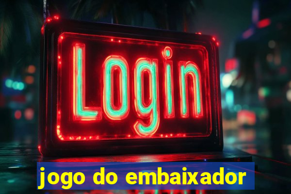 jogo do embaixador