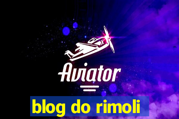 blog do rimoli