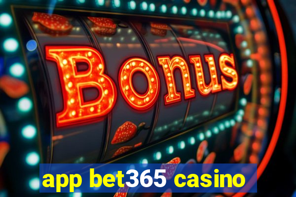 app bet365 casino