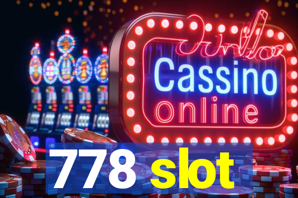 778 slot