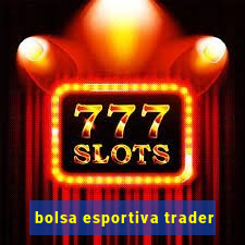 bolsa esportiva trader