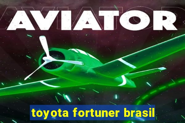 toyota fortuner brasil