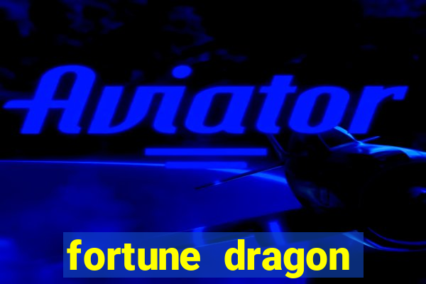 fortune dragon melhor horario