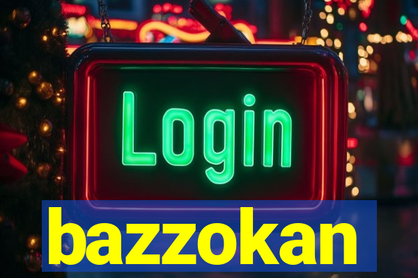 bazzokan