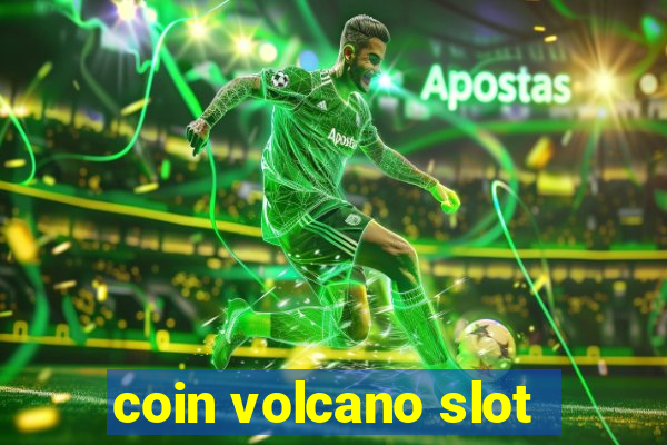 coin volcano slot