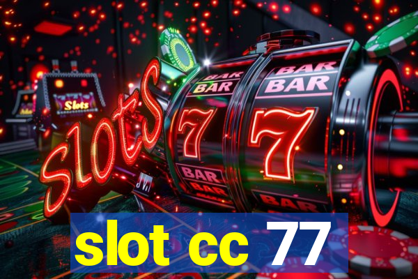 slot cc 77