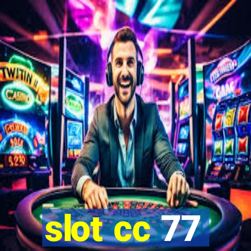 slot cc 77