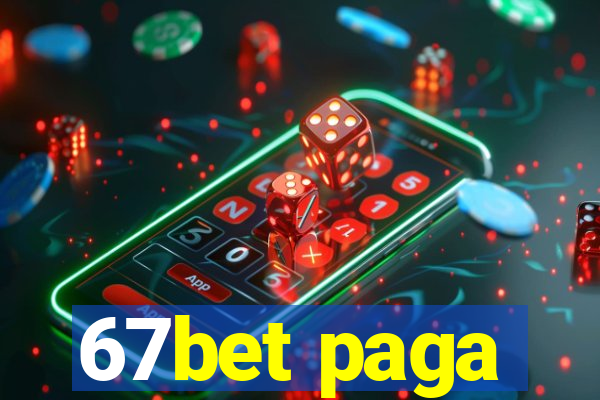 67bet paga