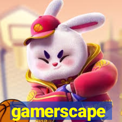 gamerscape