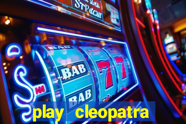 play cleopatra slots for free