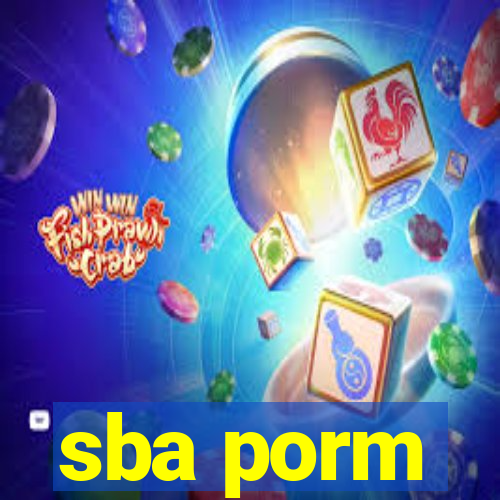 sba porm