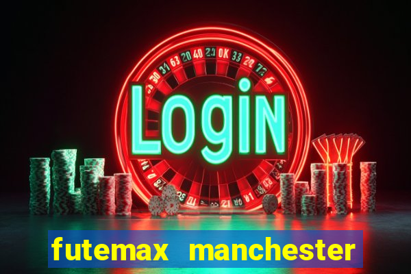 futemax manchester united ao vivo