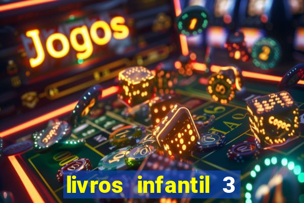 livros infantil 3 anos pdf