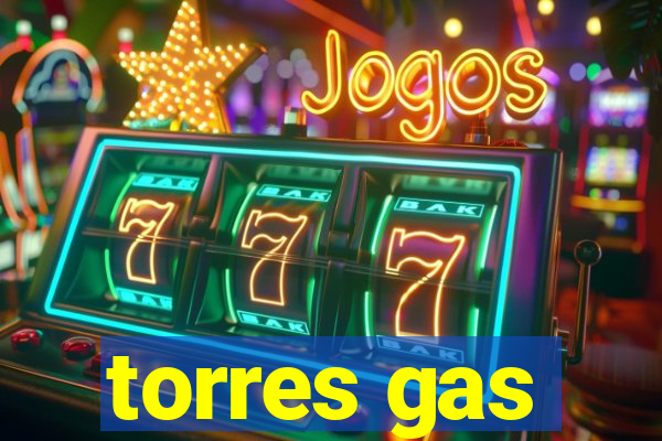 torres gas