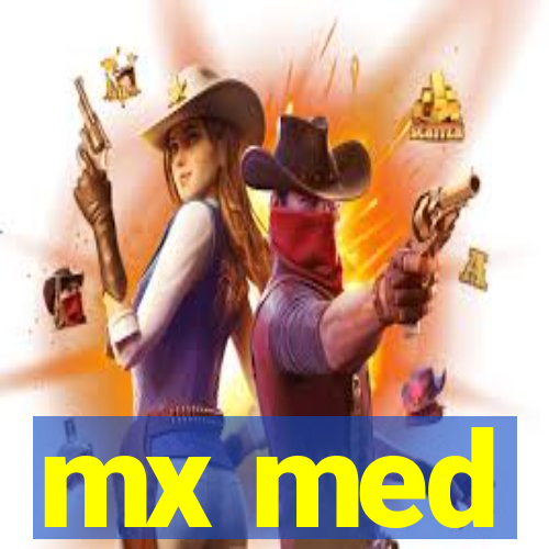 mx med